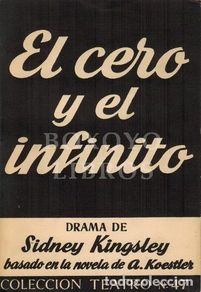 Libri di seconda mano: KINGSLEY, Sidney. El cero y el infinito. Drama en tres actos. Basado en la novela de Arthur Koestler